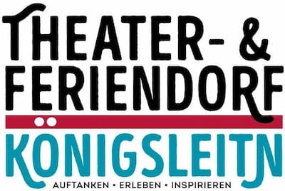 Theater- und Feriendorf Königsleitn